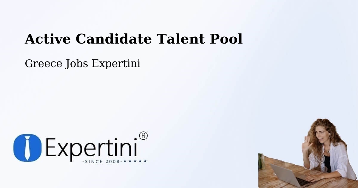 Active Candidate Talent Pool – Ermióni - Greece Jobs Expertini