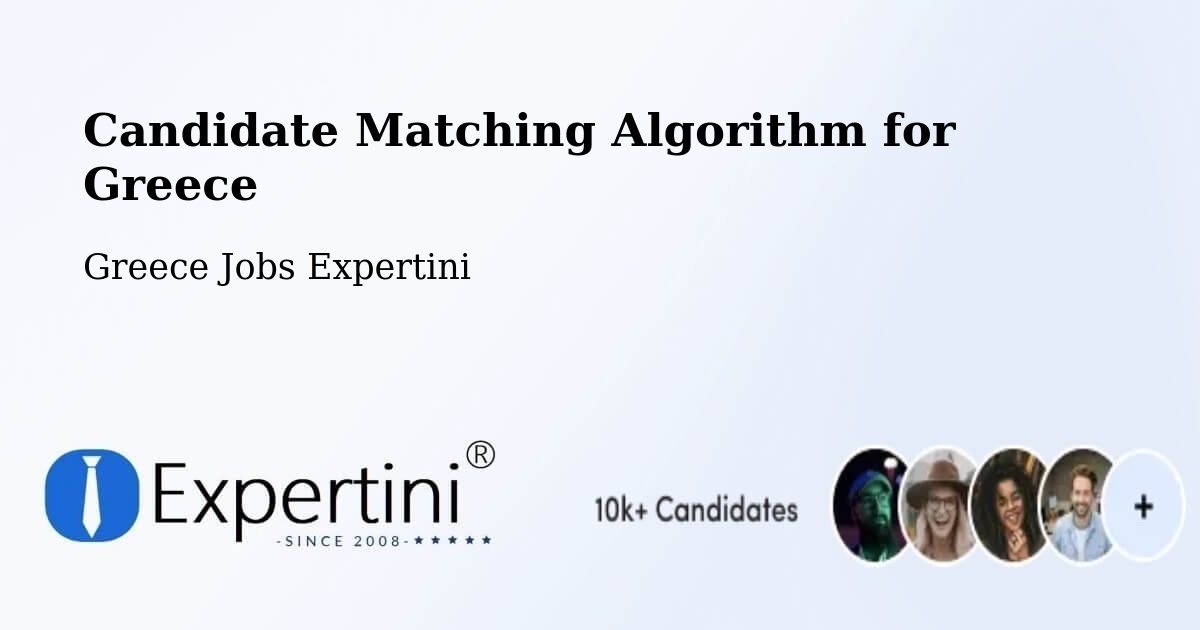 Candidate Matching Algorithm Overview – Ermióni - Greece Jobs Expertini