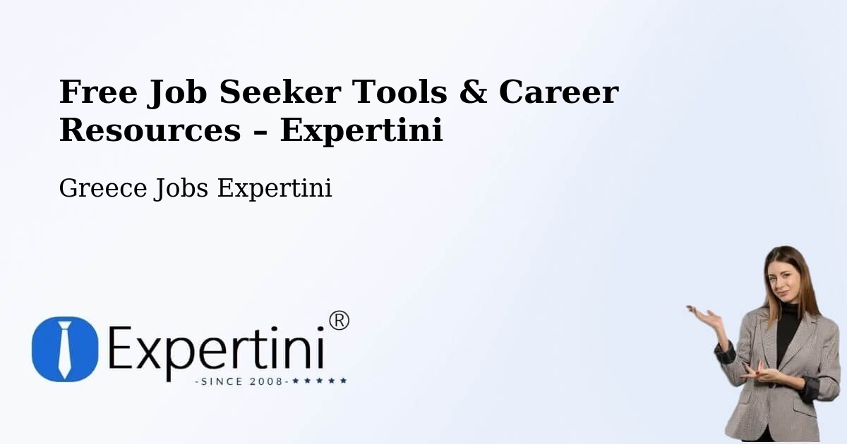 Free Job Seeker Tools & Career Resources – Ermióni - Ermióni, Greece Jobs Expertini