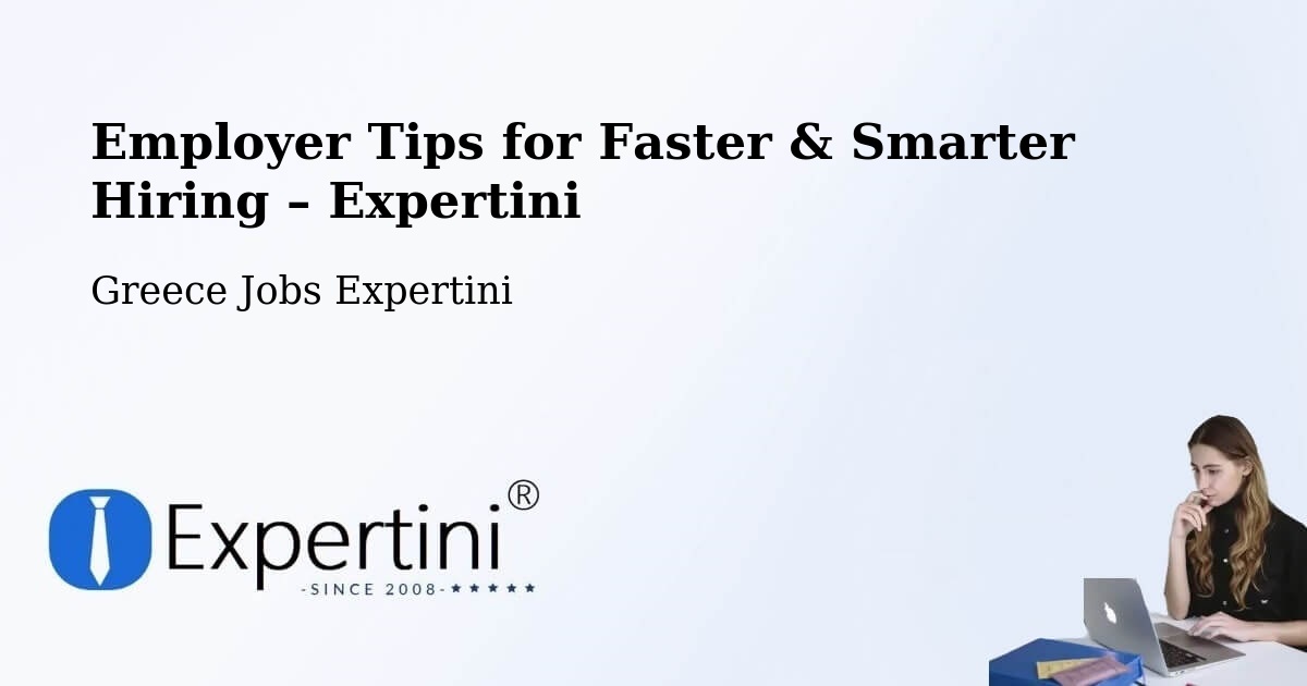 Employer Tips for Hiring & Recruitment – Ermióni - Ermióni, Greece Jobs Expertini