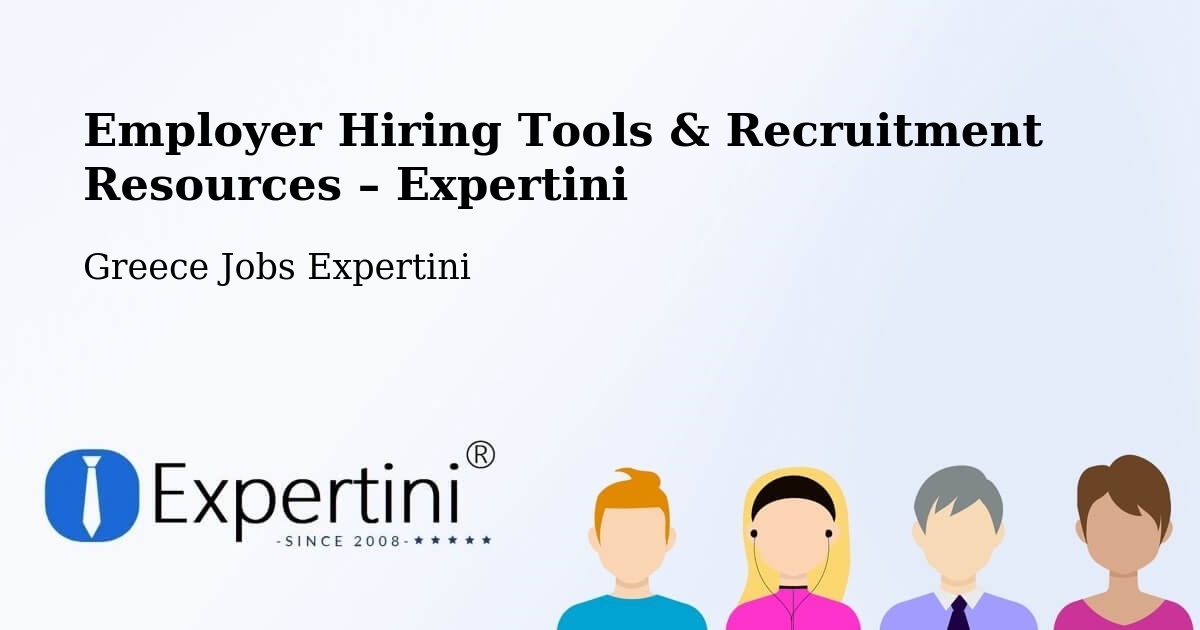Employer Hiring Tools & Recruitment Resources – Ermióni - Ermióni, Greece Jobs Expertini
