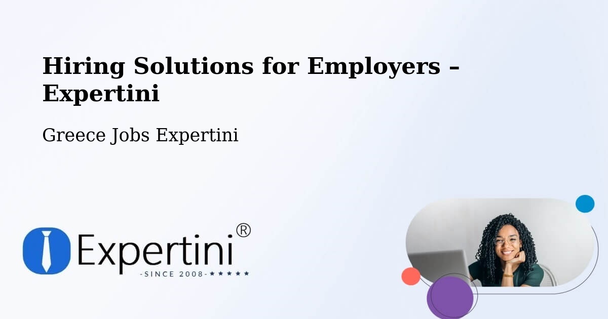 Hiring Solutions for Employers in Ermióni - Ermióni, Greece Jobs Expertini