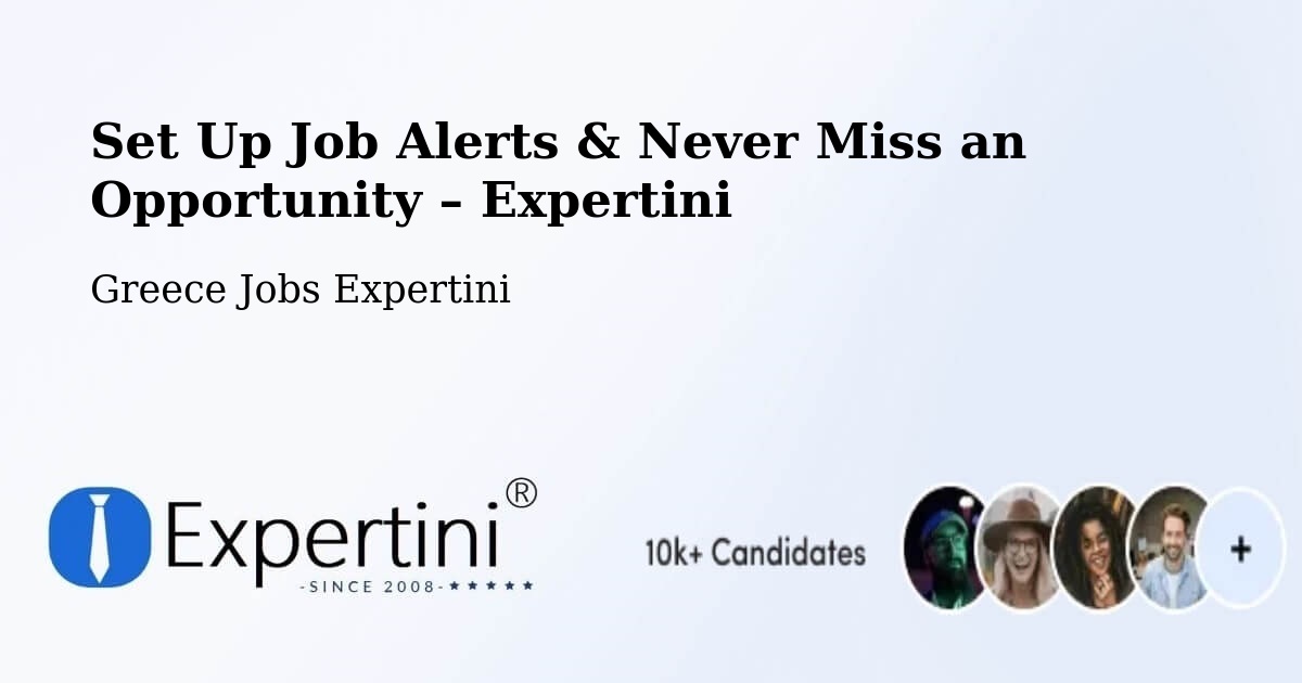 Job Alerts Guide – Get Notified About New Jobs in Ermióni - Ermióni, Greece Jobs Expertini